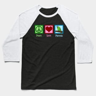 Peace Love Parrots Baseball T-Shirt